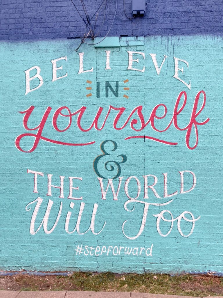 Believe in Yourself Murals in Dallas, Texas