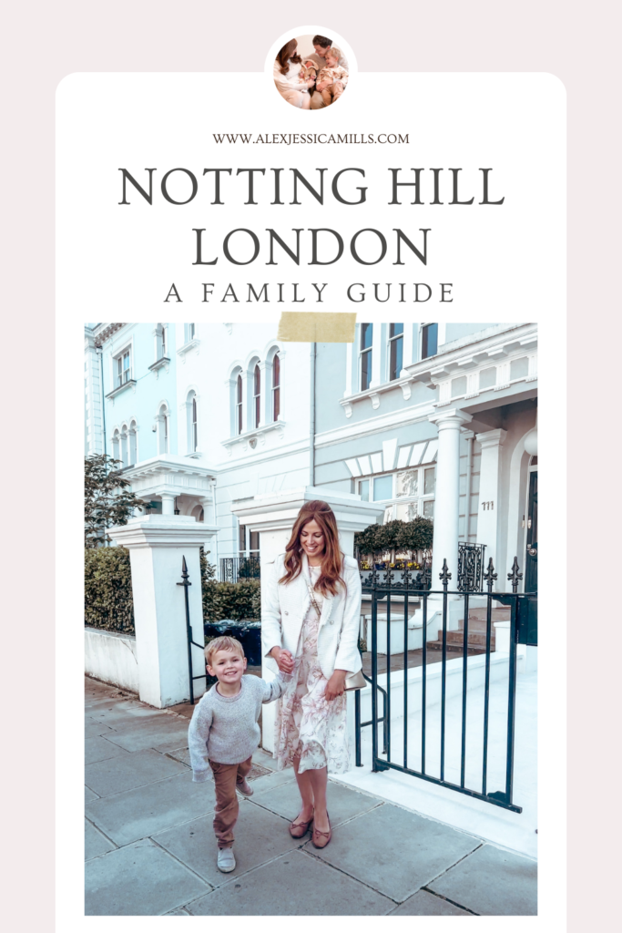 A family guide to Notting Hill London 