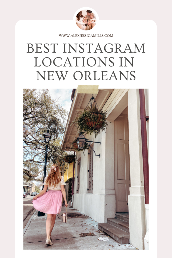 The Most Instagramable Places in New Orleans